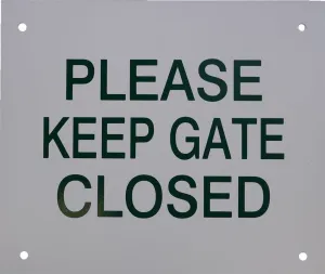 "Please Keep Gate Closed"